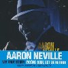 My true story | Aaron Neville (1941-....). Chanteur