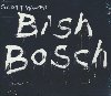 Bish bosch | Scott Walker (1943-....)