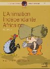 L'animation indépendante africaine. volume 2 | 