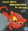 Petit Chat découvre le monde | Claire Ubac (1960-....). Auteur