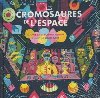 Les cromosaures de l'espace | Wladimir Anselme (1977?-....). Auteur. Compositeur