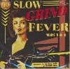 Slow grind fever. Volumes 1 & 2 | 
