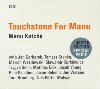 Touchstone for Manu | Manu Katche