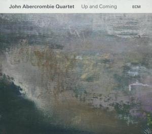 Up and coming / John Abercrombie Quartet | Abercrombie, John. Compositeur