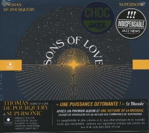 Sons of love / Thomas de Pourquery, saxo a, voc., perc. | Pourquery, Thomas de. Compositeur. Musicien