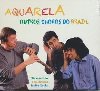 Outros choros do Brazil | Aquarela