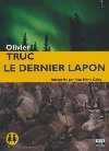 Le dernier Lapon | Olivier Truc (1964-....). Auteur