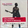 Les Feux d'artifice | Calogero (1971-....). Interprète