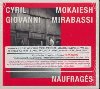 Naufragés | Mokaiesh, Cyril (1985-....).