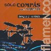 Solo compas con bateria : tangos y rumbas | David Lopez (1985?-....)