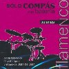 Solo compas con bateria : bulerias | David Lopez (1985?-....)