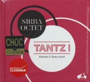 Tantz ! : klezmer & gipsy music / Sirba Octet | Sirba Octet. Musicien