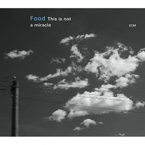 This is not a miracle / Food | Food. Musicien