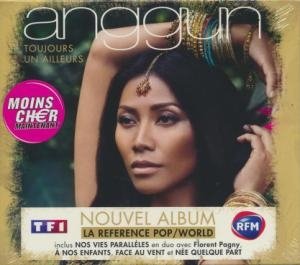 Toujours un ailleurs / Anggun | Anggun. Chanteur
