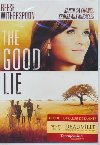 The good lie | Falardeau, Philippe. Metteur en scène ou réalisateur