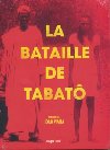 La  bataille de Tabato = A batalha de Tabatô | 