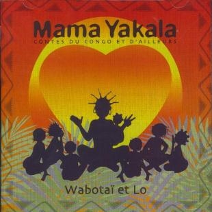 Affiche du document Mama Yakala : contes du Congo et d'ailleurs