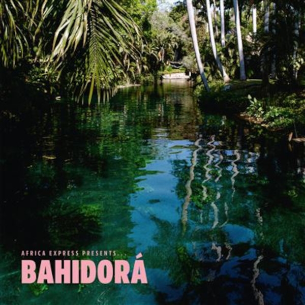 Affiche du document Africa Express presents... Bahidora