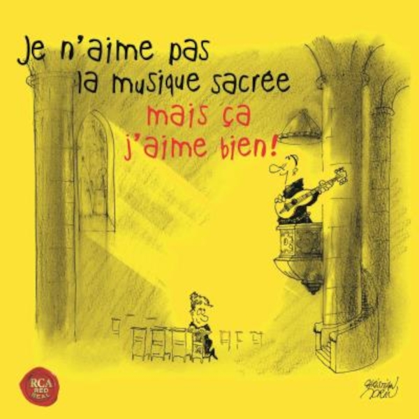 Affiche du document Je n'aime pas la musique sacrée mais ça j'aime bien !