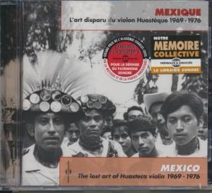 Affiche du document Mexique : l'art disparu du violon huastèque 1969-1976