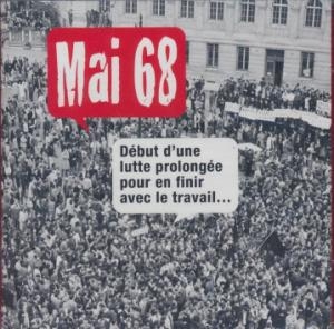 Affiche du document Mai 68 : début d'une lutte prolongée pour en finir avec le travail...