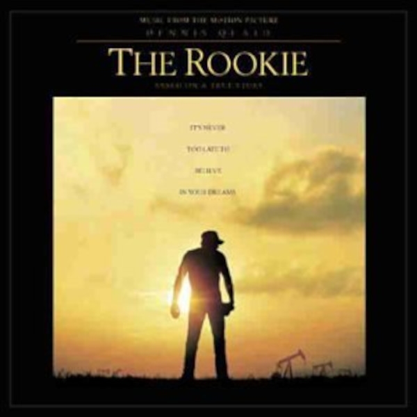 Affiche du document Rookie (The) = Rêve de champion : BO du film de John Lee Hancock