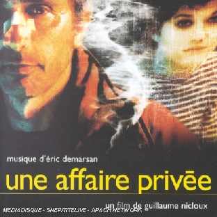 Affiche du document Une affaire privée : B.O du film de Guillaume Nicloux