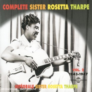 Affiche du document Complete Sister Rosetta Tharpe : vol 2 : 1943-1947