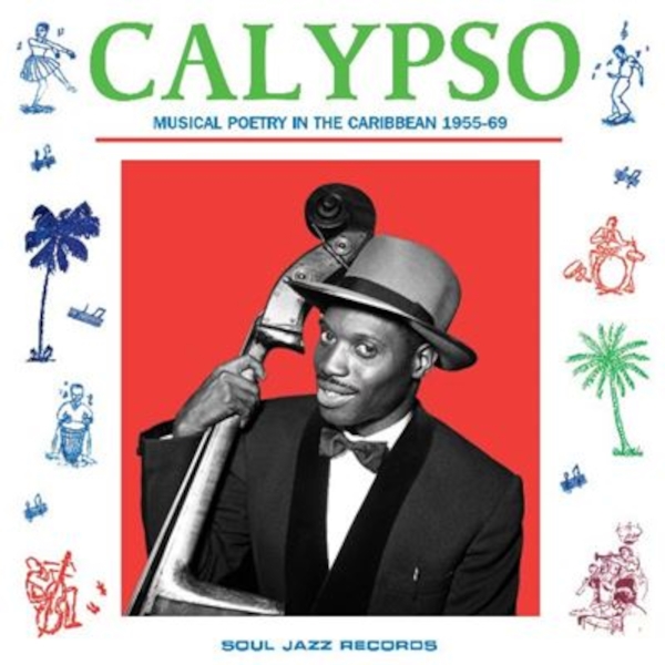Affiche du document CALYPSO: Musical Poetry In The Caribbean 1955-69