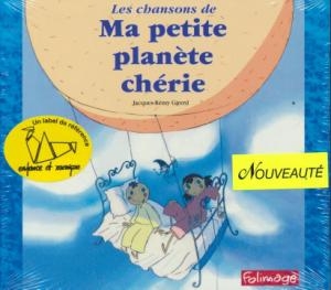 Affiche du document Chansons de ma petite planète chérie (les)