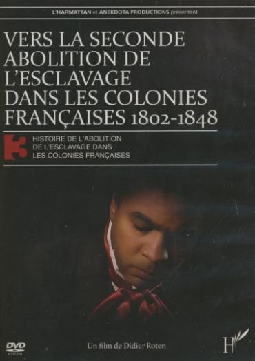 Affiche du document Histoire de l'abolition de l'esclavage dans les colonies 1802-1848