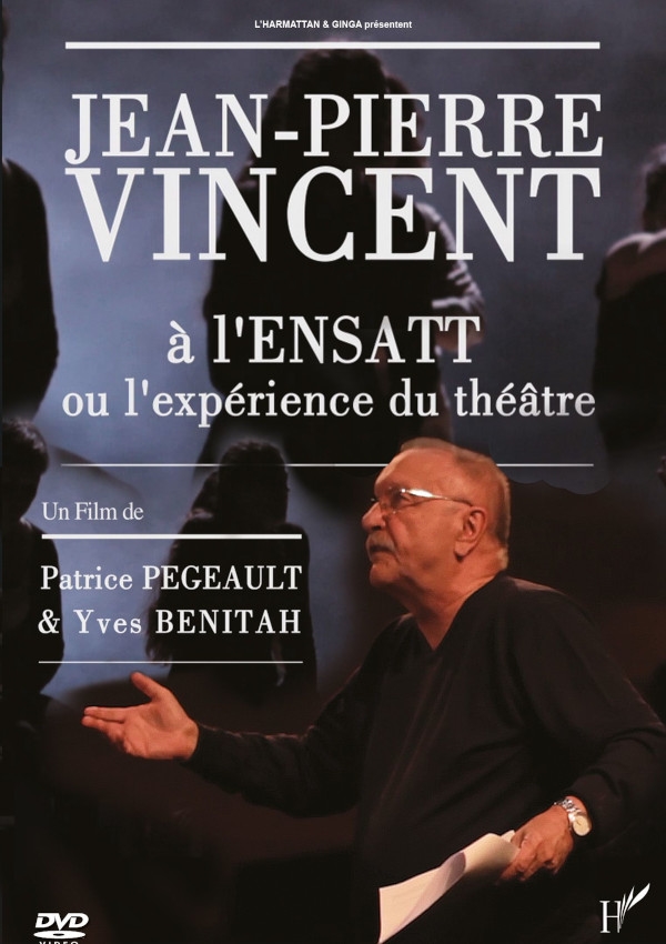 Affiche du document Jean-Pierre Vincent à l'Ensatt ou l'expérience du théâtre