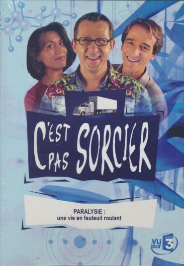 Affiche du document C'est pas sorcier : paralysie, une vie  en fauteuil roulant