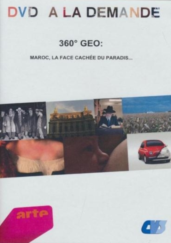 Affiche du document 360 GEO : Maroc, la face cachée du paradis...