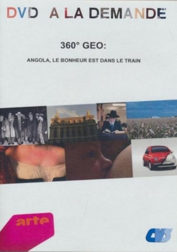 Affiche du document 360 GEO : Angola, le bonheur est dans le train