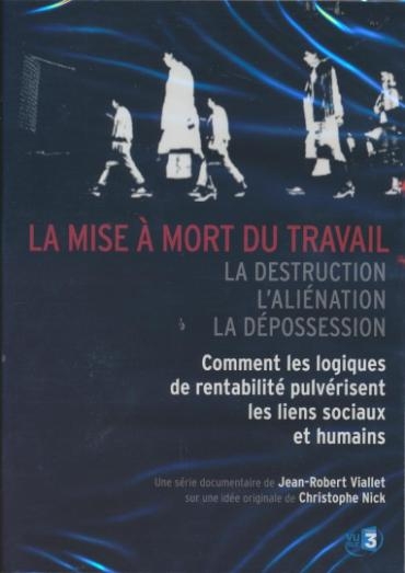 Affiche du document Mise à mort du travail (La)
