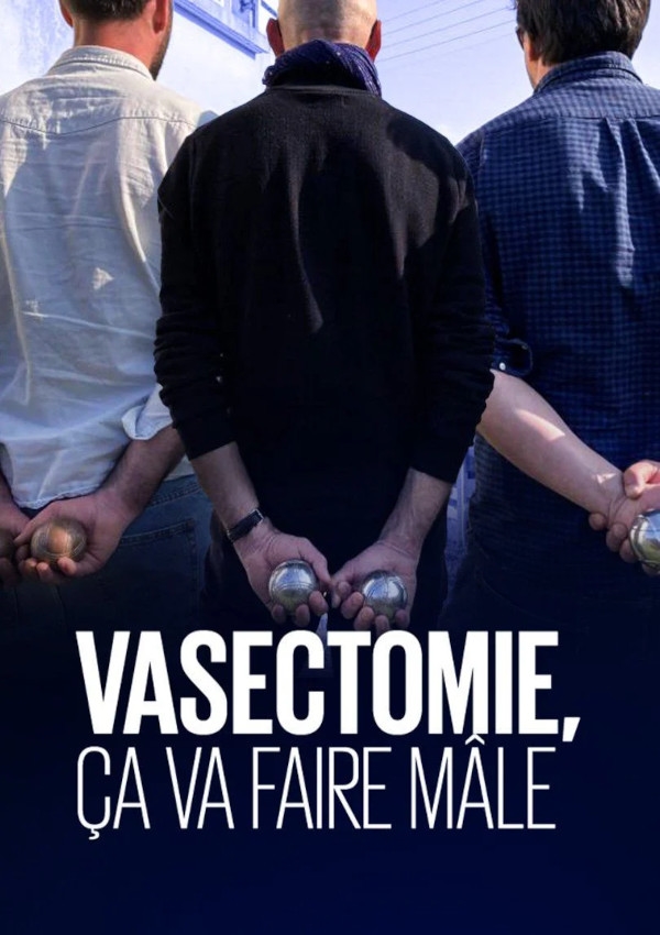 Affiche du document Vasectomie, ça va faire mâle (La)