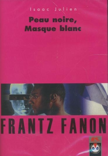 Affiche du document Frantz Fanon : Peau noire, masque blanc