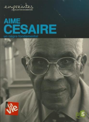 Affiche du document Empreintes : Aimé Césaire : un nègre fondamental