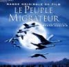 Peuple migrateur (Le) : BO du film de Jacques Perrin