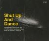 Shut up and dance