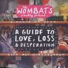 Proudly present... A guide to love, loss and desperation
