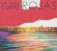 Rojas / La Mal Coiffée, ens. voc. et instr. | Mal Coiffée (La). Interprète