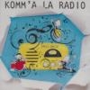 Komm'à la radio