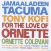 For the love of Ornette