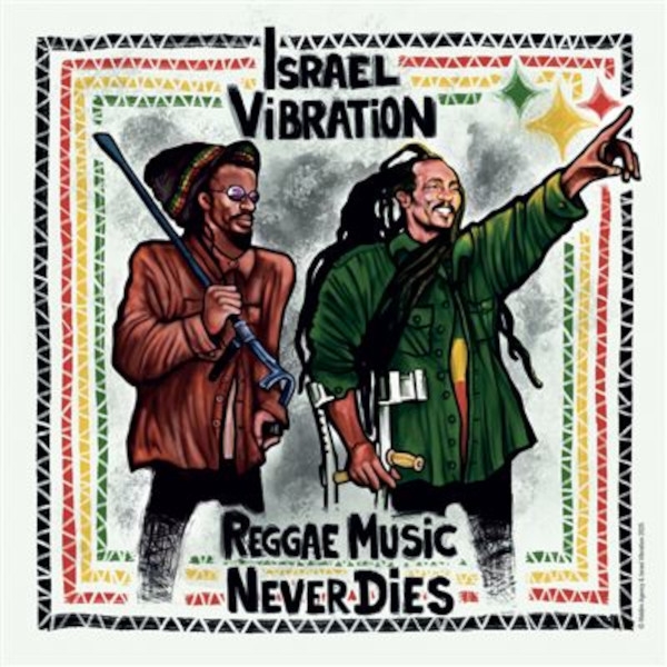 Reggae music never dies | Israel vibration. 1975-....