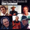 Music for the movies of Clint Eastwood