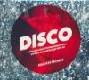 Disco : a fine selection of independent disco, modern soul and boogie 1978-82