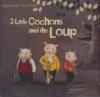 3 little cochons and the loup