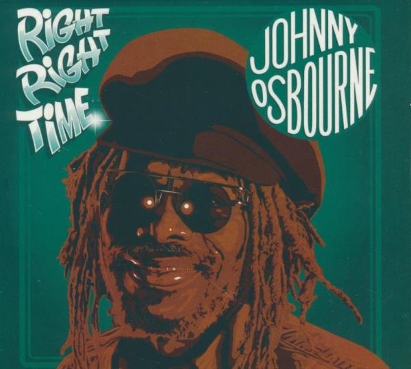 Right right time | Osbourne, Johnny (1948-....). Chanteur